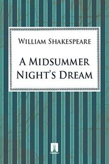 Книги на иностранных языках Shakespeare William A Midsummer Night"s Dream